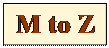 ���� ����: M to Z